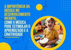 Música no Desenvolvimento Infantil